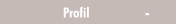 Profil                  -