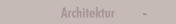 Architektur         - 